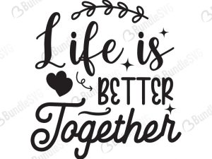 Life Is Better Together