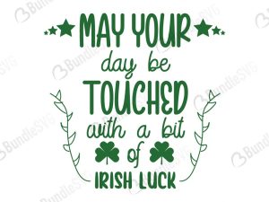 May Your Day Be Touched With A Bit Of Irish Luck SVG Cut Files