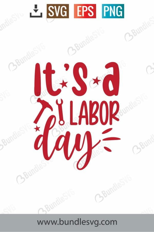 It's A Labor Day SVG Cut Files