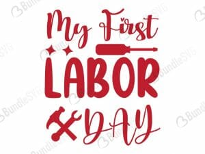 My First Labor Day SVG Cut Files