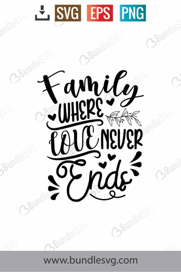 Family: Where Love Never Ends Svg