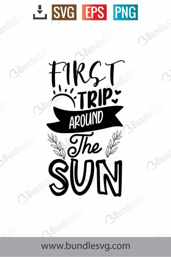 First Trip Around The Sun Svg