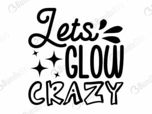 Lets Glow Crazy Svg