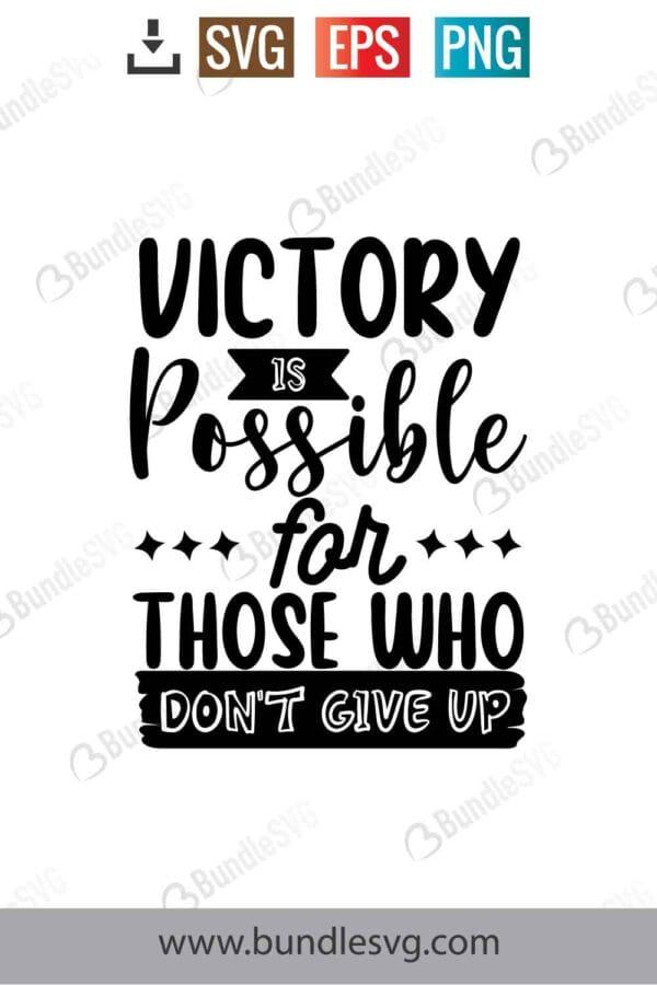 Victory Is Possible For Those Who Don't Give Up Svg