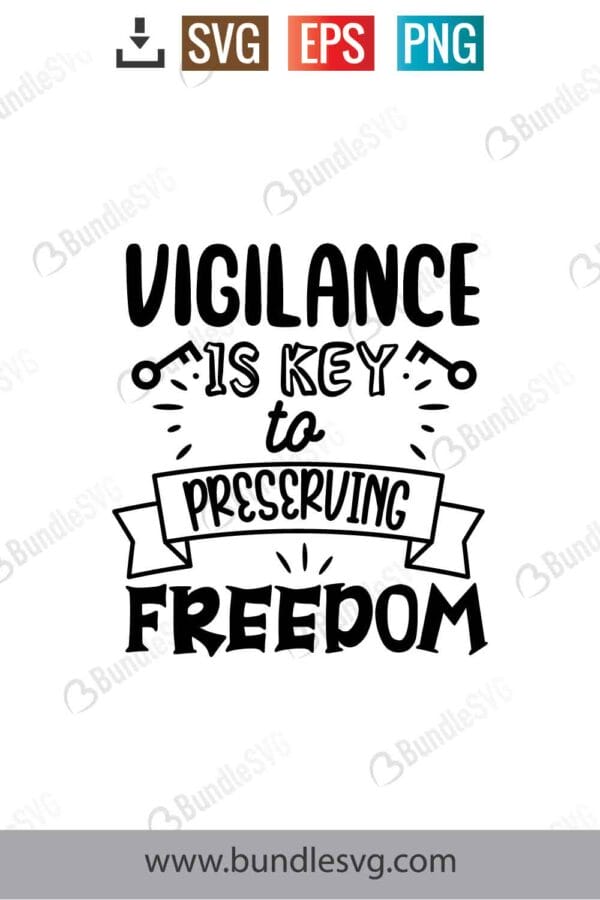 Vigilance Is Key To Preserving Freedom Svg