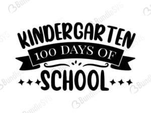 Kindergarten 100 Days Of School Svg