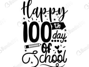 Happy 100th Day Of School Svg