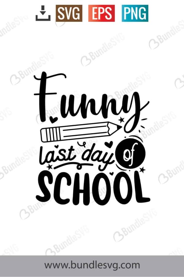 Funny Last Day Of School Svg