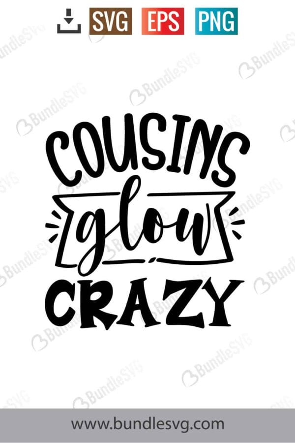 Cousins Glow Crazy Svg