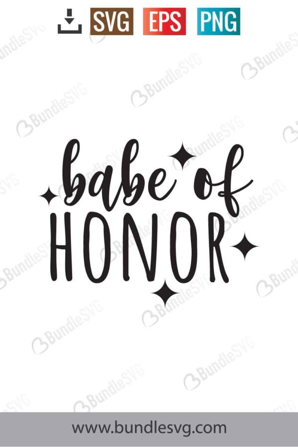 Babe Of Honor Svg