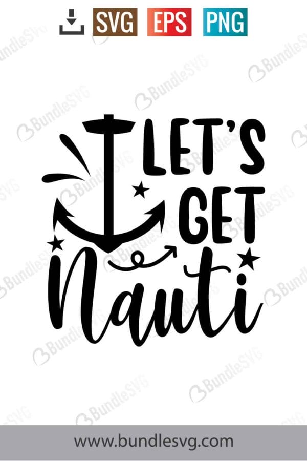 Lets Get Nauti Svg