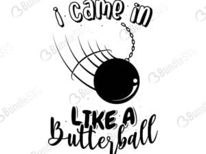 I Came In Like A Butterball Svg