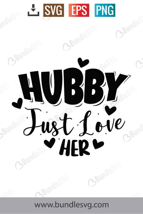 Hubby Just Love Her Svg