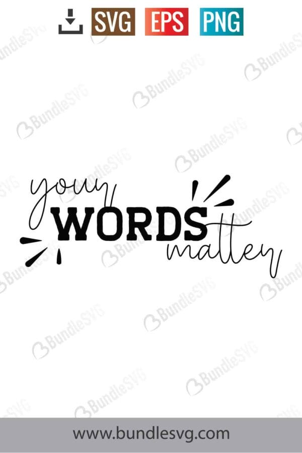 Your Words Matter Svg