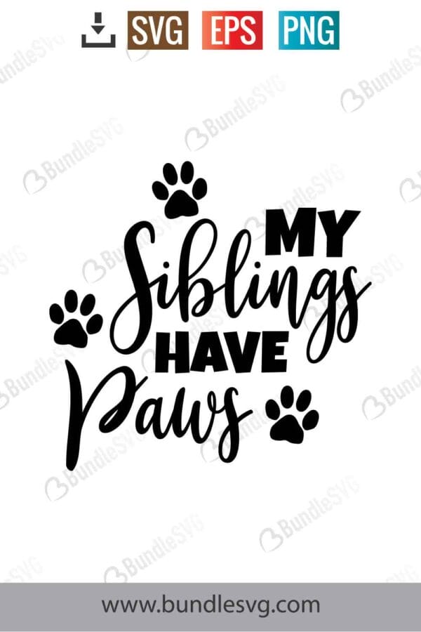 My Siblings Have Paws Svg