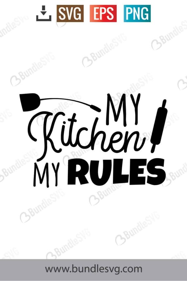 My Kitchen My Rules Svg